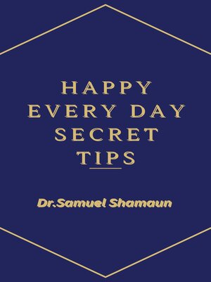 cover image of Happy Every Day Secret Tips